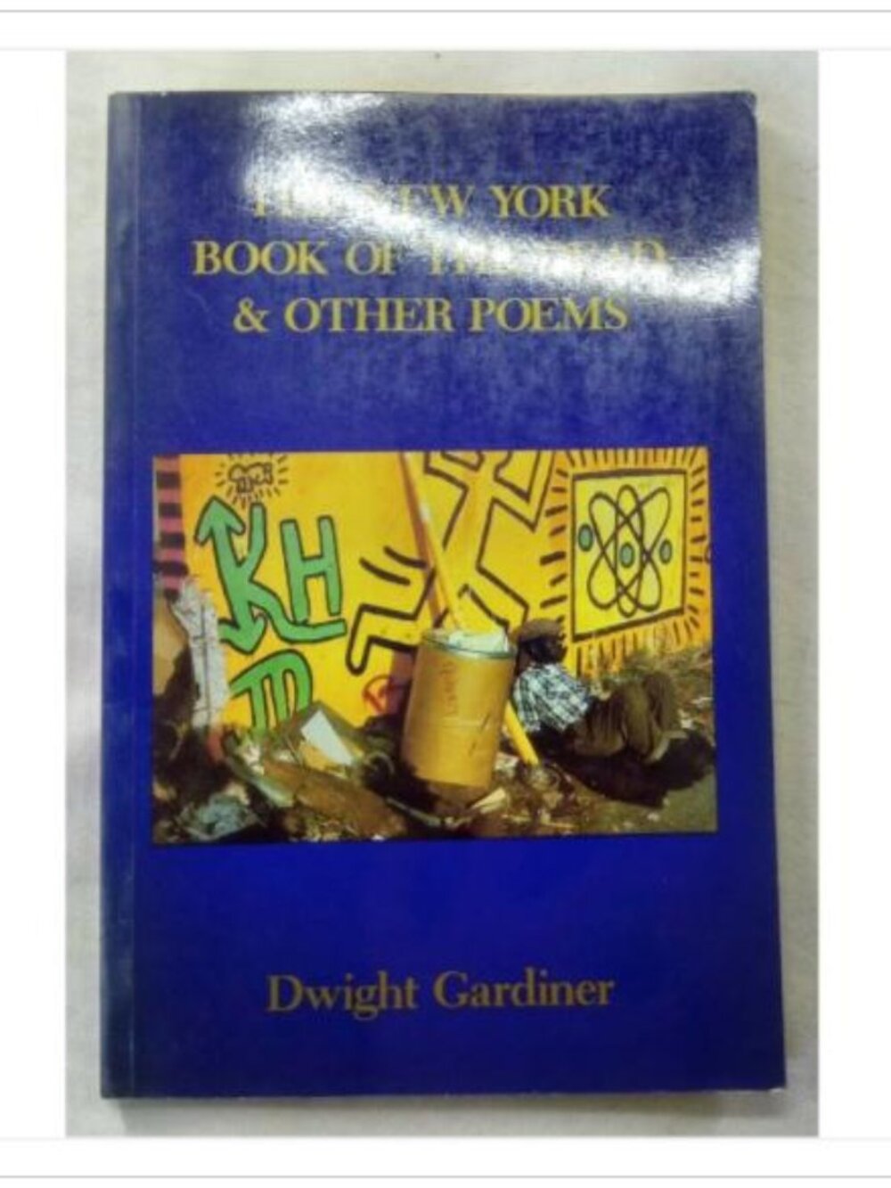 The New York Book of the Dead & Other Poems Dwight Gardiner 1984 First Printing
